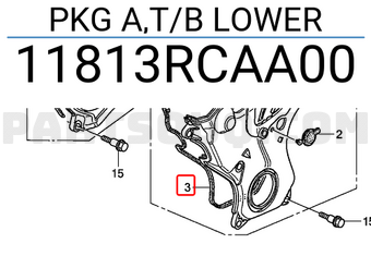Honda 11813RCAA00 PKG A,T/B LOWER