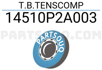 Honda 14510P2A003 T.B.TENSCOMP
