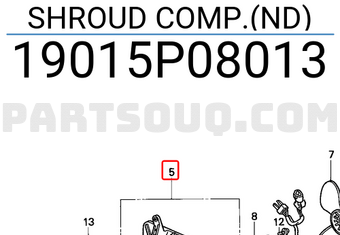 Honda 19015P08013 SHROUD COMP.(ND)