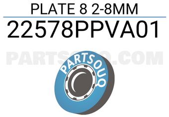 Honda 22578PPVA01 PLATE 8 2-8MM