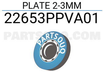 Honda 22653PPVA01 PLATE 2-3MM