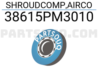 Honda 38615PM3010 SHROUDCOMP,AIRCO