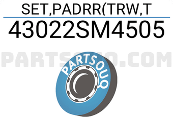 Honda 43022SM4505 SET,PADRR(TRW,T