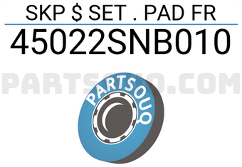 Honda 45022SNB010 skp $ SET . PAD FR