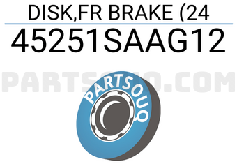 Honda 45251SAAG12 DISK,FR BRAKE (24