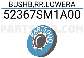 Honda 52367SM1A00 BUSHB,RR.LOWERA