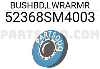 Honda 52368SM4003 BUSHBD,LWRARMR