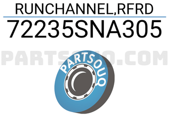 Honda 72235SNA305 RUNCHANNEL,RFRD