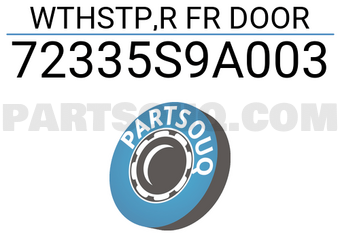 Honda 72335S9A003 WTHSTP,R FR DOOR