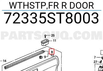 Honda 72335ST8003 WTHSTP,FR R DOOR
