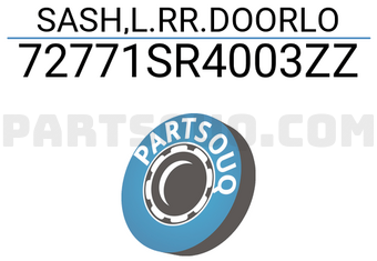 Honda 72771SR4003ZZ SASH,L.RR.DOORLO