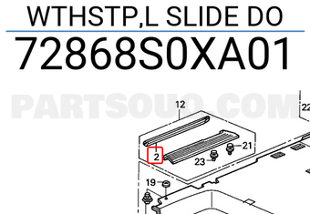 Honda 72868S0XA01 WTHSTP,L SLIDE DO