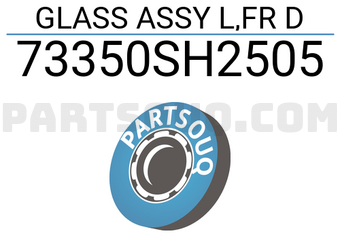 Honda 73350SH2505 GLASS ASSY L,FR D