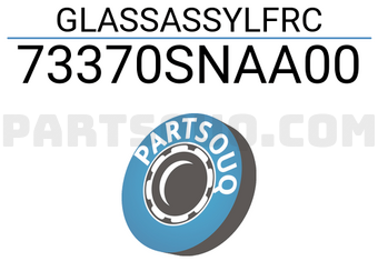Honda 73370SNAA00 GLASSASSYLFRC