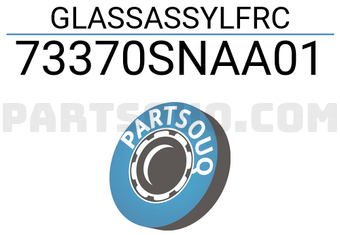 Honda 73370SNAA01 GLASSASSYLFRC