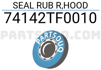 Honda 74142TF0010 SEAL RUB R,HOOD
