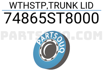 Honda 74865ST8000 WTHSTP,TRUNK LID