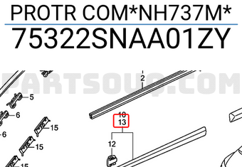 Honda 75322SNAA01ZY PROTR COM*NH737M*