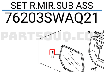 Honda 76203SWAQ21 SET R,MIR.SUB ASS