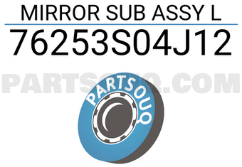 Honda 76253S04J12 MIRROR SUB ASSY L