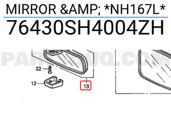 Honda 76430SH4004ZH MIRROR & *NH167L*