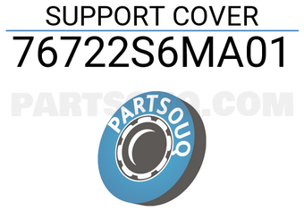 Honda 76722S6MA01 SUPPORT COVER