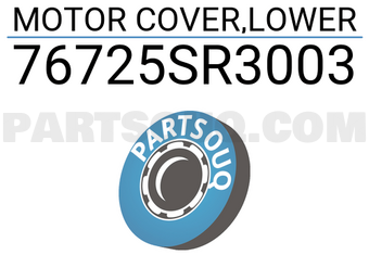 Honda 76725SR3003 MOTOR COVER,LOWER