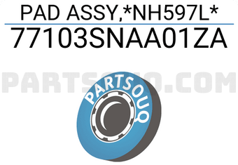 Honda 77103SNAA01ZA PAD ASSY,*NH597L*
