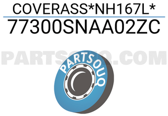 Honda 77300SNAA02ZC COVERASS*NH167L*