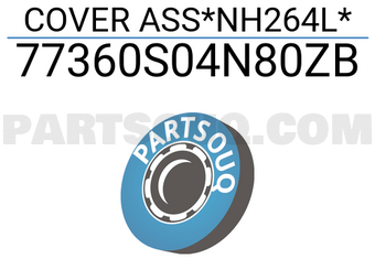 Honda 77360S04N80ZB COVER ASS*NH264L*