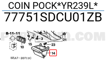 Honda 77751SDCU01ZB COIN POCK*YR239L*