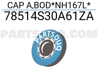 Honda 78514S30A61ZA CAP A,BOD*NH167L*