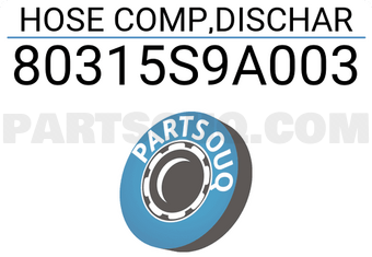 Honda 80315S9A003 HOSE COMP,DISCHAR