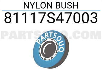 Honda 81117S47003 NYLON BUSH