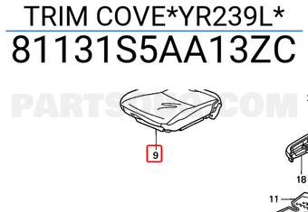 Honda 81131S5AA13ZC TRIM COVE*YR239L*