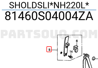 Honda 81460S04004ZA SHOLDSLI*NH220L*