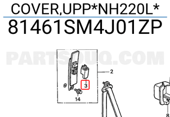 Honda 81461SM4J01ZP COVER,UPP*NH220L*