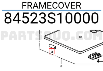 Honda 84523S10000 FRAMECOVER