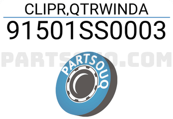 Honda 91501SS0003 CLIPR,QTRWINDA