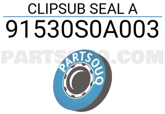 Honda 91530S0A003 CLIPSUB SEAL A