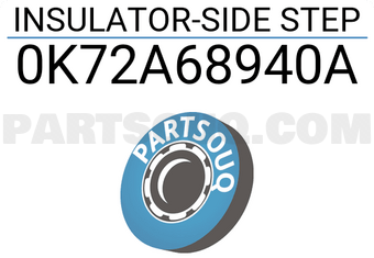 Hyundai / KIA 0K72A68940A INSULATOR-SIDE STEP