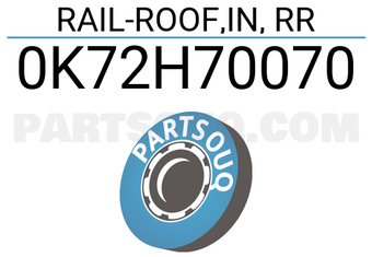 Hyundai / KIA 0K72H70070 RAIL-ROOF,IN, RR