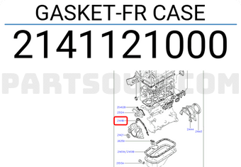 Hyundai / KIA 2141121000 GASKET-FR CASE
