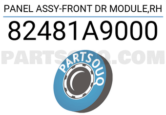 Hyundai / KIA 82481A9000 PANEL ASSY-FRONT DR MODULE,RH