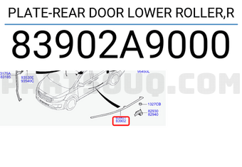 Hyundai / KIA 83902A9000 PLATE-REAR DOOR LOWER ROLLER,R