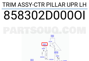 Hyundai / KIA 858302D000OI TRIM ASSY-CTR PILLAR UPR LH