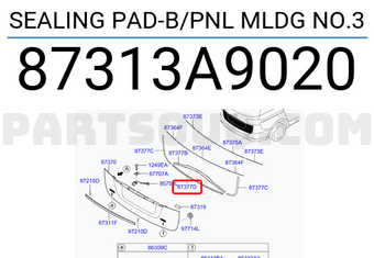 Hyundai / KIA 87313A9020 SEALING PAD-B/PNL MLDG NO.3