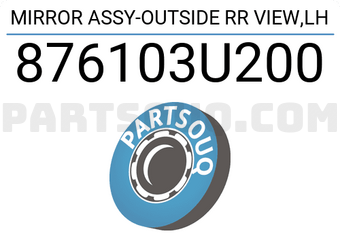 Hyundai / KIA 876103U200 MIRROR ASSY-OUTSIDE RR VIEW,LH