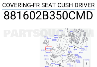 Hyundai / KIA 881602B350CMD COVERING-FR SEAT CUSH DRIVER