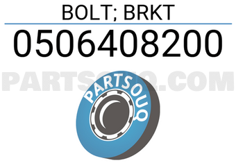 Isuzu 0506408200 BOLT; BRKT